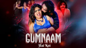 Gumnaam Hi Koi MoodX Web Series Poster