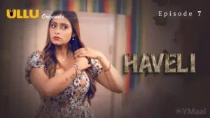 Haveli Ullu Web Series Episode 7