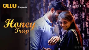 Honey Trap Ullu Web Series Episode 4