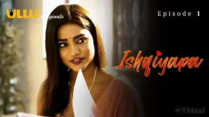 Ishqiyapa Ullu Web Series Episode 1