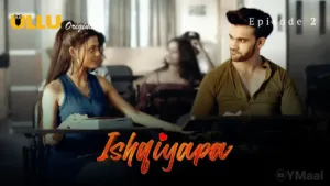 Ishqiyapa Ullu Web Series Episode 2