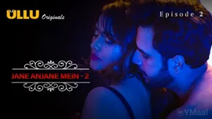 Jane Anjane Mein 2 Ullu Web Series Episode 2