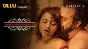Jane Anjane Mein 3 Ullu Web Series Episode 2