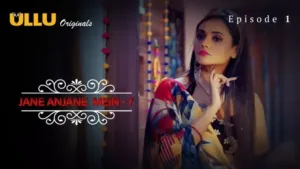 Jane Anjane Mein 7 Ullu Web Series Episode 1