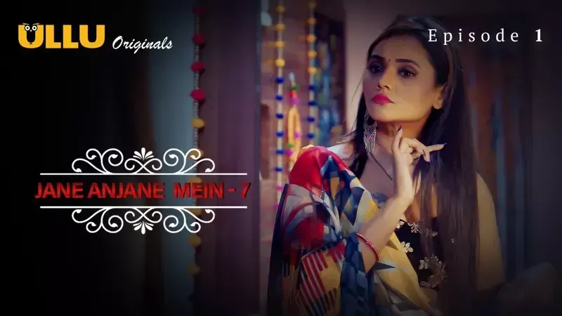 Jane Anjane Mein 7 Ullu Web Series Episode 1