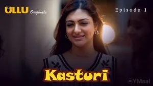 Kasturi Ullu Web Series Episode 1