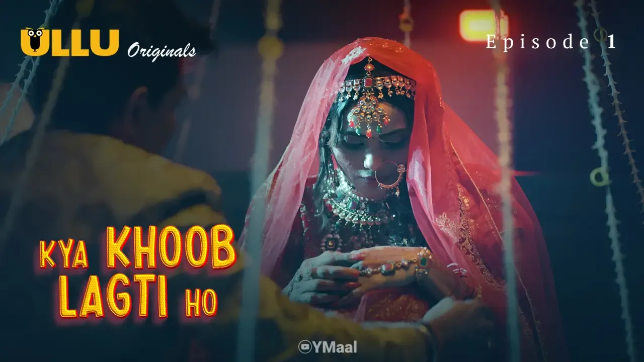 Kya Khoob Lagti Ho Ullu Web Series Episode 1