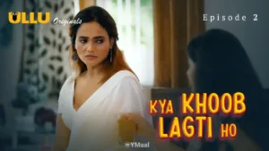 Kya Khoob Lagti Ho Ullu Web Series Episode 2
