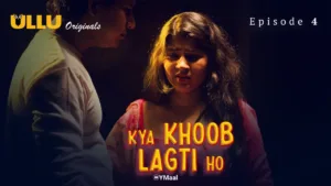 Kya Khoob Lagti Ho Ullu Web Series Episode 4