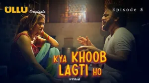 Kya Khoob Lagti Ho Ullu Web Series Episode 5