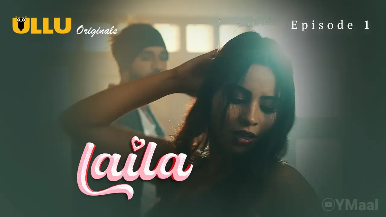 Laila Ullu Web Series Episode 1
