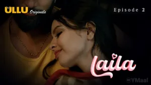 Laila Ullu Web Series Episode 2