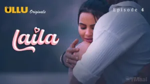 Laila Ullu Web Series Episode 4