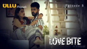 Love Bite Ullu Web Series Episode 3