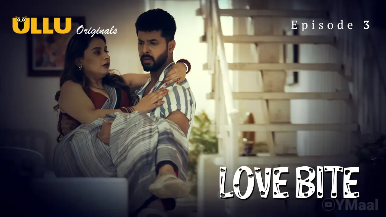Love Bite Ullu Web Series Episode 3
