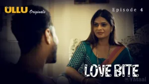 Love Bite Ullu Web Series Episode 4