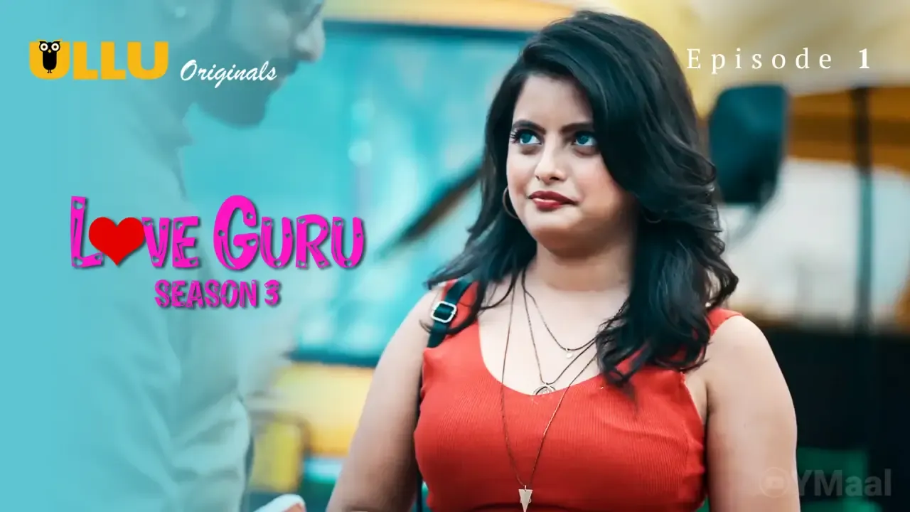 Love Guru 3 Ullu Web Series Episode 1