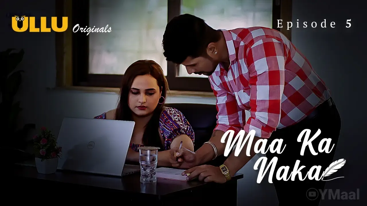 Maa Ka Naka Ullu Web Series Episode 5