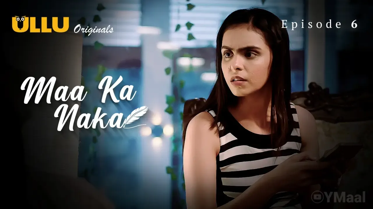 Maa Ka Naka Ullu Web Series Episode 6