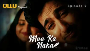 Maa Ka Naka Ullu Web Series Episode 9