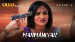 Manmaniyan Ullu Web Series Episode 6