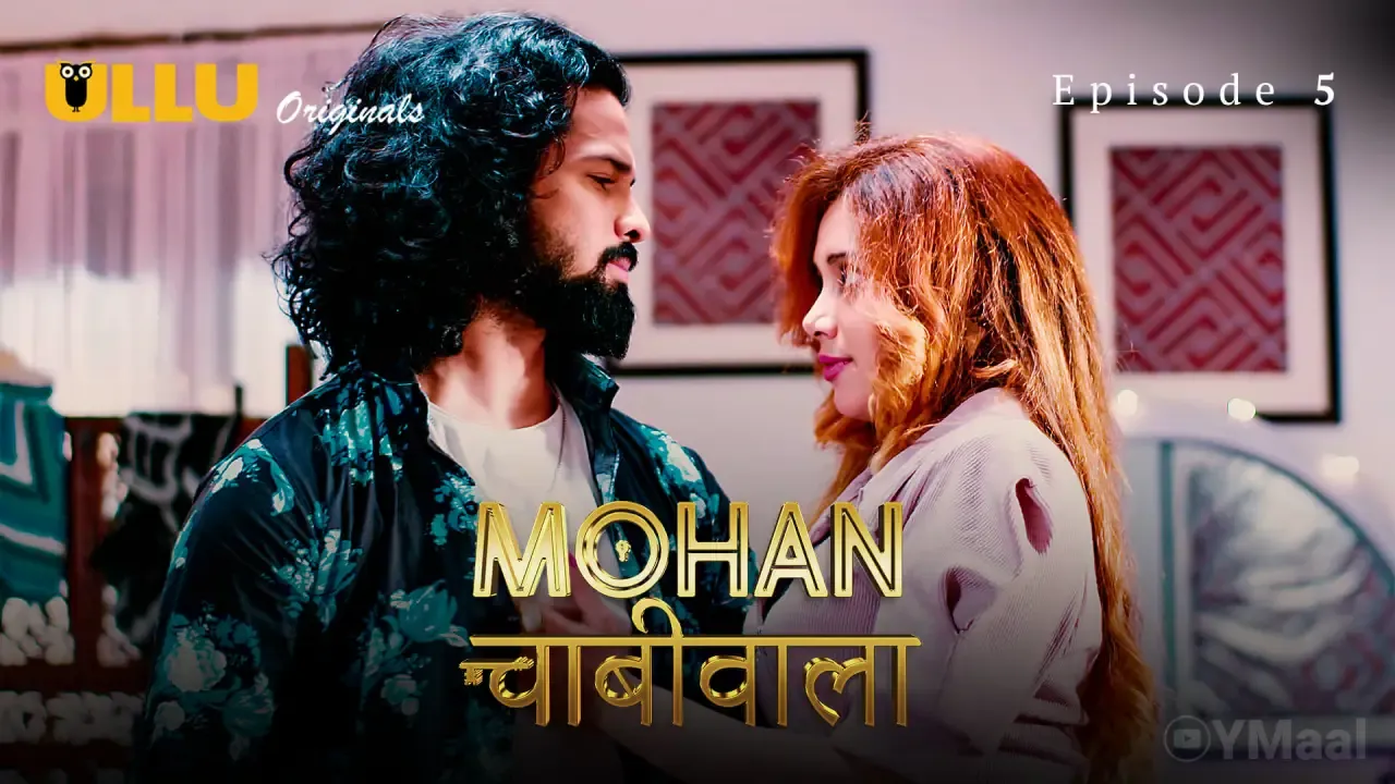 Mohan Chabhiwala Ullu Web Series Episode 5