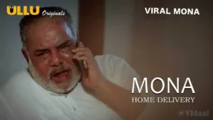 Mona Home Delivery Ullu Web Series Episode 1