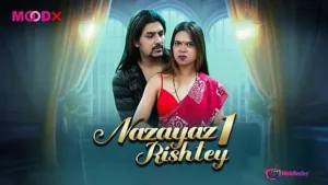 Nazayaj Rishtey Episode 1 MoodX Web Series Poster