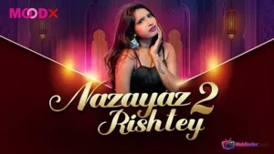 Nazayaj Rishtey Episode 2 MoodX Web Series Poster
