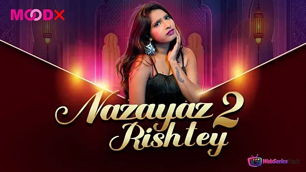 Nazayaj Rishtey Episode 2 MoodX Web Series Poster