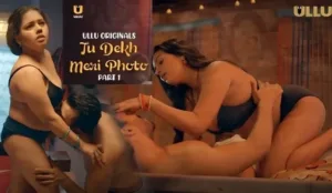 Tu Dekh Meri Photo Ullu Web Series Episode 2