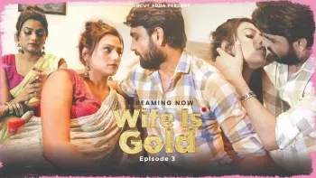 Wife Is Gold E01 UncutAdda Web Series Poster