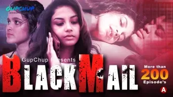 Blackmail E4 Gupchup Web Series Poster