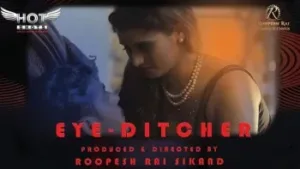 Eye Ditcher HotShots Web Series Poster