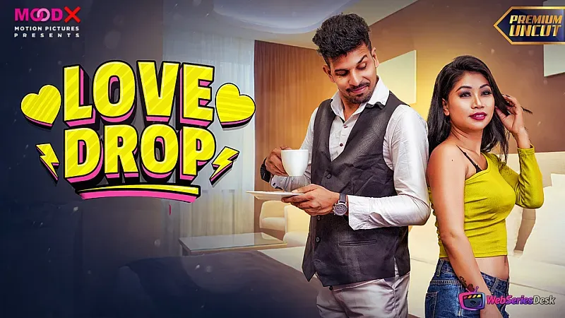 Love Drop MoodX Web Series Poster