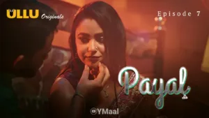 Payal Ullu Web Series Episode 7
