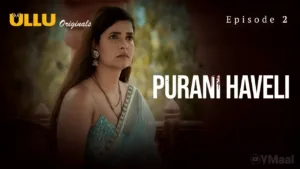 Purani Haveli Ullu Web Series Episode 2