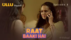 Raat Baaki Hai Ullu Web Series Episode 1