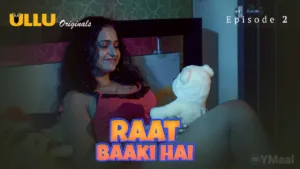 Raat Baaki Hai Ullu Web Series Episode 2