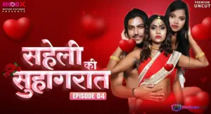 Saheli Ki Suhaagraat Episode 4 MoodX Web Series Poster