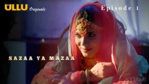 Sazaa Ya Mazaa Ullu Web Series Episode 1