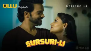Sursuri Li Ullu Web Series Episode 12