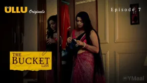The Bucket List Ullu Web Series Episode 7