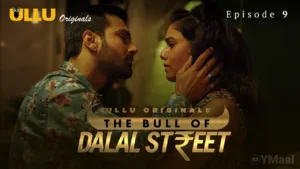 The Bull Of Dalal Street Ullu Web Series Episode 9