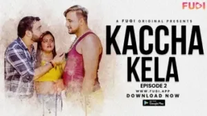 Kaccha Kela E2 Fugi Uncut Web Series Poster