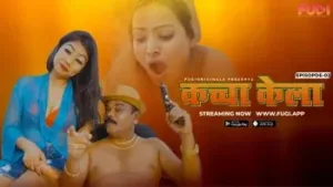 Kaccha Kela E3 Fugi Uncut Web Series Poster
