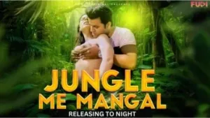 Jangal Me Mangal E3 Fugi Uncut Web Series Poster