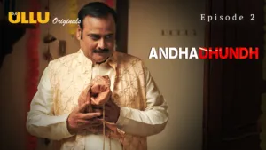 Andhadhundh Ullu Web Series E2