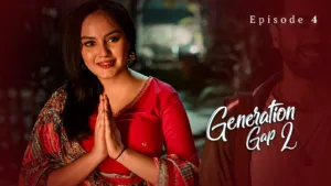 Generation Gap - 2 Ullu Web Series E4