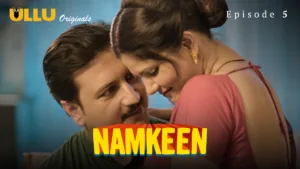 Namkeen Ullu Web Series E5